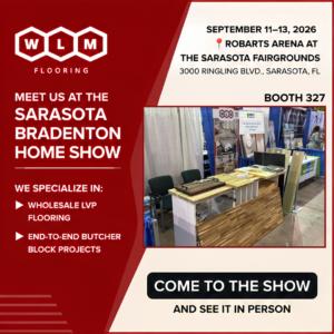 Meet WLM Flooring at the Sarasota Bradenton Home Show, Booth 327